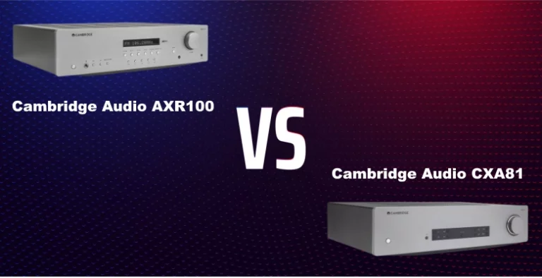 Cambridge Audio AXR100 Vs CXA81