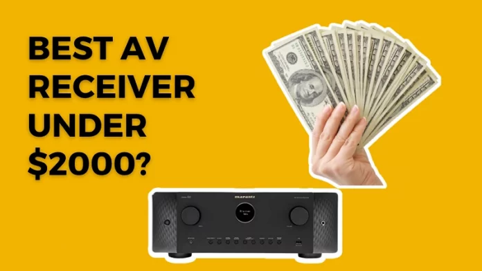 choosing av receiver under $2000