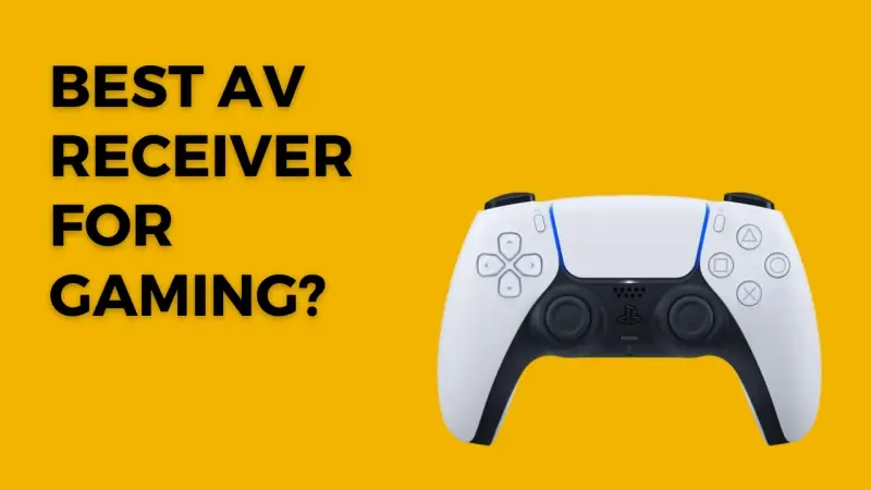 Best AV Receiver for Gaming