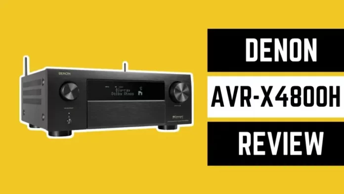 Denon AVR-X4800H Review